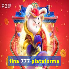 fina 777 plataforma